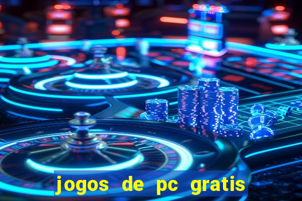 jogos de pc gratis para download